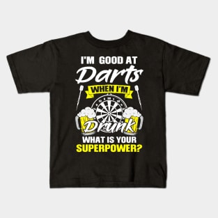 I'm good at darts when I'm drunk Dart Beer Gift Kids T-Shirt